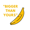 Bigger than yours sticker