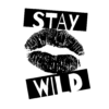 Stay wild Sticker
